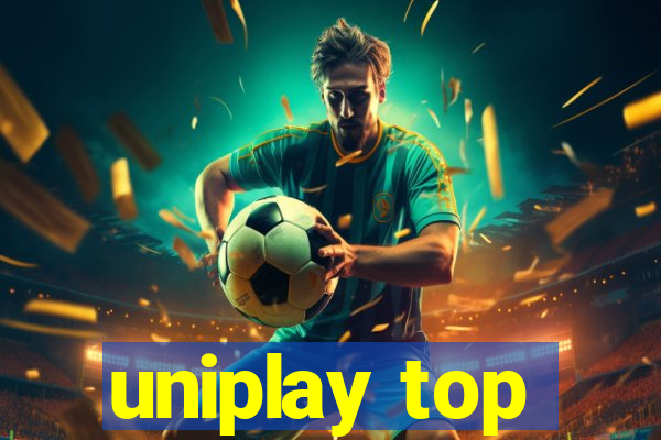 uniplay top